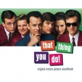 That Thing You Do - soundtrack That Thing You Do - soundtrack